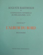 Publication - Auguste Bartholdi et l'exposition universelle de Philadelphie - L'album de bord